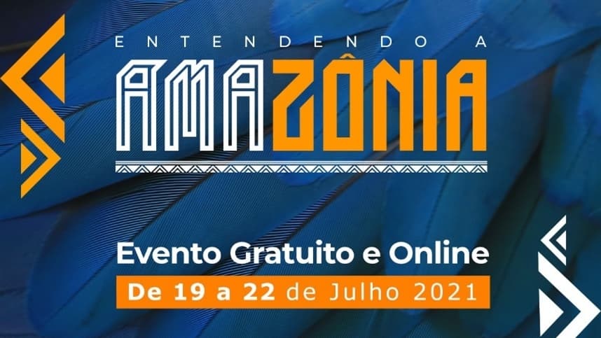 Entendendo a Amazônia: o evento do ano!